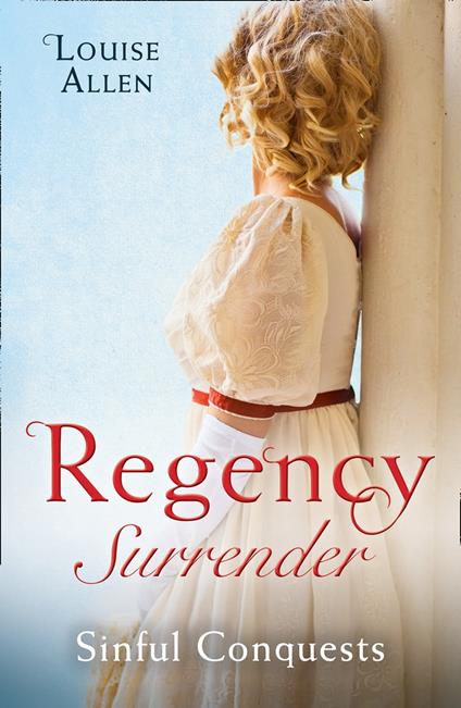 Regency Surrender: Sinful Conquests: The Many Sins of Cris de Feaux / The Unexpected Marriage of Gabriel Stone