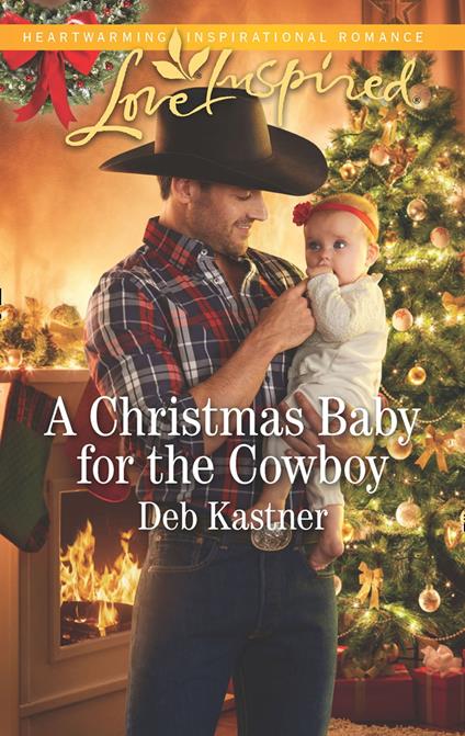 A Christmas Baby For The Cowboy (Cowboy Country, Book 9) (Mills & Boon Love Inspired)