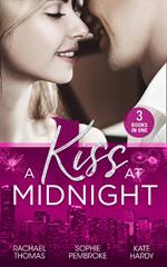 A Kiss At Midnight: New Year at the Boss's Bidding / Slow Dance with the Best Man / The Greek Doctor's New-Year Baby