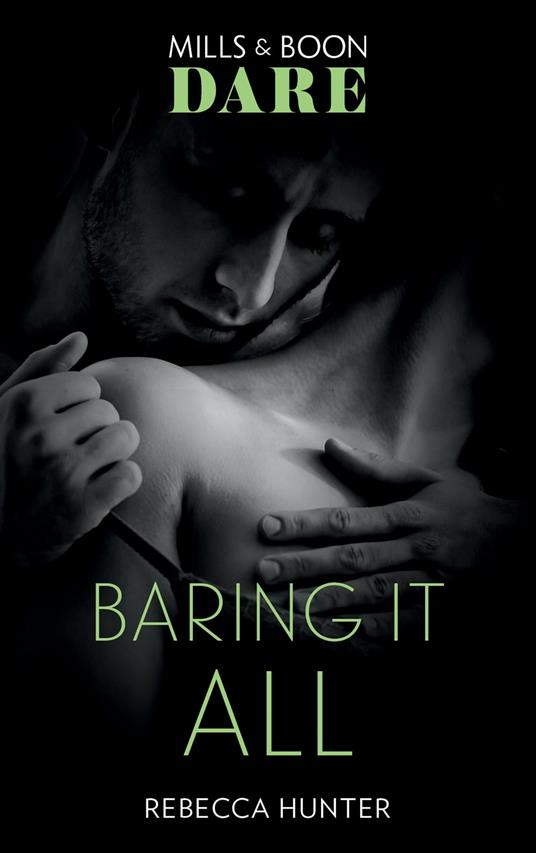 Baring It All (Mills & Boon Dare) (Blackmore, Inc., Book 3)