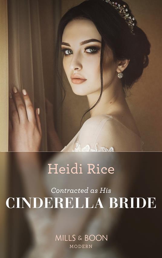 Contracted As His Cinderella Bride (Conveniently Wed!, Book 20) (Mills & Boon Modern)