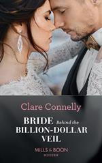 Bride Behind The Billion-Dollar Veil (Crazy Rich Greek Weddings, Book 2) (Mills & Boon Modern)