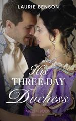 His Three-Day Duchess (The Sommersby Brides, Book 3) (Mills & Boon Historical)
