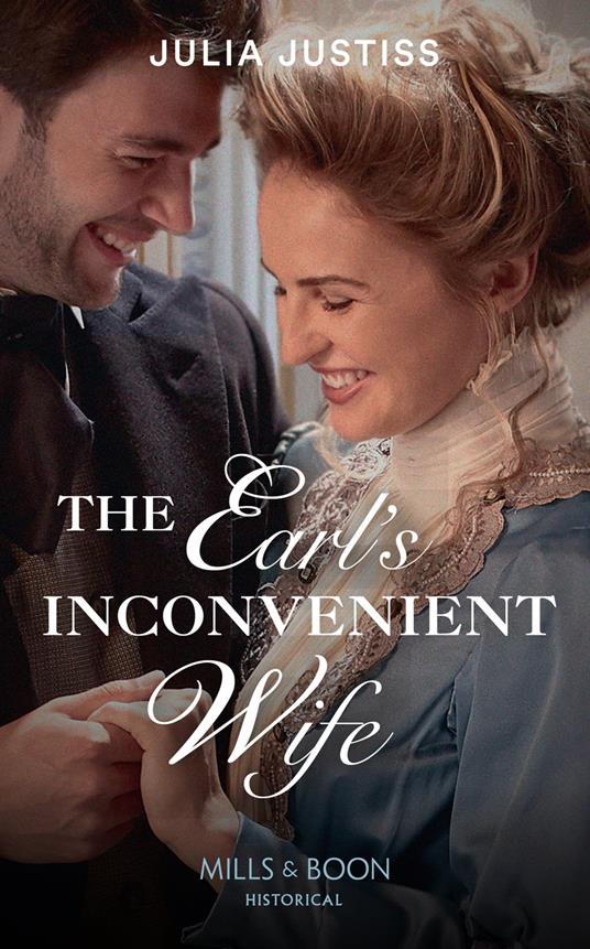 The Earl's Inconvenient Wife (Mills & Boon Historical) (Sisters of Scandal, Book 2)