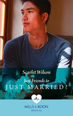 Just Friends To Just Married? (Mills & Boon Medical) (The Good Luck Hospital, Book 2)