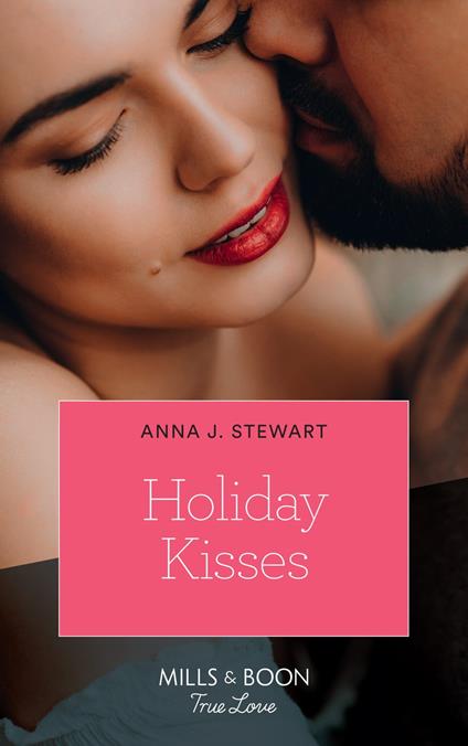 Holiday Kisses (Butterfly Harbor Stories, Book 5) (Mills & Boon True Love)