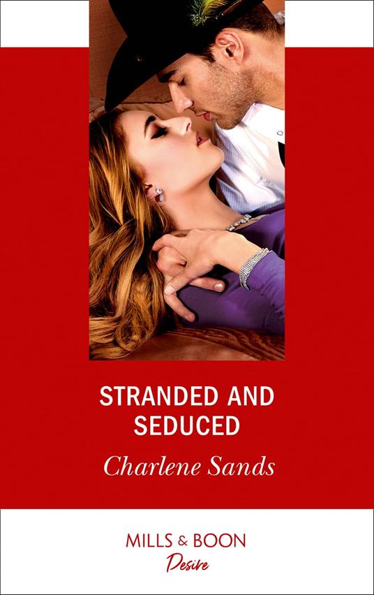 Stranded And Seduced (Mills & Boon Desire) (Boone Brothers of Texas, Book 2)