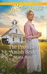 The Promised Amish Bride (Brides of Lost Creek, Book 3) (Mills & Boon Love Inspired)