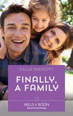 Finally, A Family (Emerald City Stories, Book 4) (Mills & Boon Heartwarming)