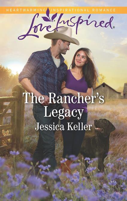 The Rancher's Legacy (Red Dog Ranch, Book 1) (Mills & Boon Love Inspired)