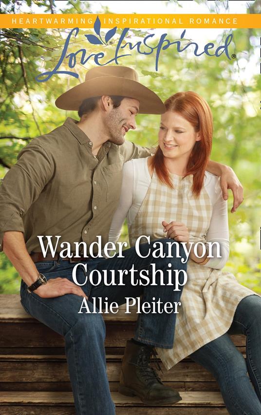 Wander Canyon Courtship (Matrimony Valley, Book 3) (Mills & Boon Love Inspired)