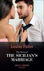 The Terms Of The Sicilian's Marriage (Mills & Boon Modern) (The Sicilian Marriage Pact, Book 2)