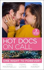 Hot Docs On Call: One Night To Forever?: Their One Night Baby (Paddington Children’s Hospital) / Forbidden to the Playboy Surgeon (Paddington Children’s Hospital) / Mummy, Nurse…Duchess? (Paddington Children’s Hospital)