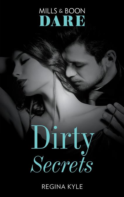 Dirty Secrets (Mills & Boon Dare)