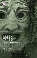 Greek Tragedy: Themes and Contexts