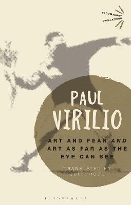 Art and Fear' and 'Art as Far as the Eye Can See' - Paul Virilio - cover