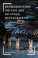 Introduction to the Art of Stage Management: A Practical Guide to Working in the Theatre and Beyond - Michael Vitale - cover