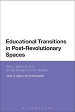 Educational Transitions in Post-Revolutionary Spaces: Islam, Security, and Social Movements in Tunisia