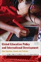 Global Education Policy and International Development: New Agendas, Issues and Policies - cover