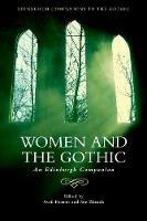 Women and the Gothic: An Edinburgh Companion - Avril Horner,Sue Zlosnik - cover