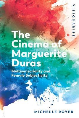 Marguerite Duras: Feminine Subjectivity and Sensoriality - Michelle Royer - cover