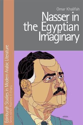 Nasser in the Egyptian Imaginary - Omar Khalifah - cover