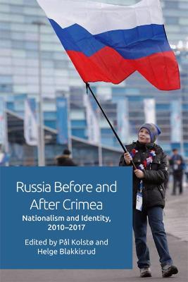 Russia Before and After Crimea: Nationalism and Identity, 2010 17 - cover