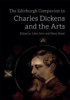 The Edinburgh Companion to Charles Dickens and the Arts - cover