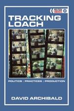 Tracking Loach: Politics, Practices, Production