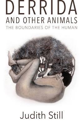 Derrida and Other Animals: The Boundaries of the Human - Judith Still - cover