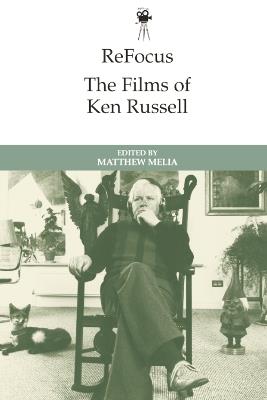 Refocus: the Films of Ken Russell - cover