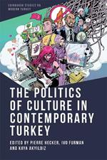 The Politics of Culture in Contemporary Turkey