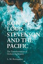 Robert Louis Stevenson and the Pacific: The Transformation of Global Christianity