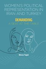 Women's Political Representation in Iran and Turkey: Demanding a Seat at the Table