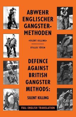 Defence Against British Gangster Methods: Abwehr Englischer Gangster-Methoden - Wehrmacht - cover