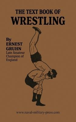 The Textbook of Wrestling - Ernest Gruhn - cover