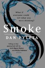 Smoke: Imagine a world in which every bad thought you had was made visible…