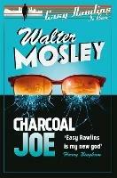 Charcoal Joe: Easy Rawlins 14 - Walter Mosley - cover