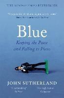 Blue: A Memoir - Keeping the Peace and Falling to Pieces