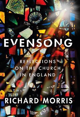 Evensong: Reflections on the Church in England - Richard Morris - cover