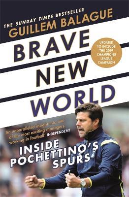 Brave New World: Inside Pochettino's Spurs - Guillem Balague - cover