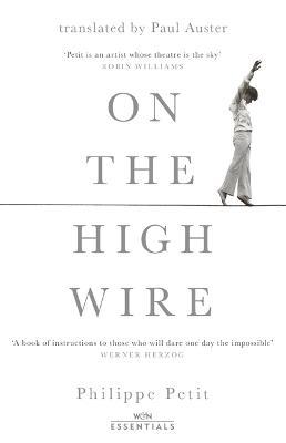 On the High Wire: With an introduction by Paul Auster - Philippe Petit - cover