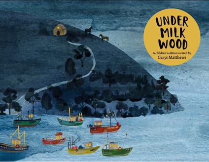 Cerys Matthews' Under Milk Wood - Matthews Cerys,Dylan Thomas,Kate Evans - ebook