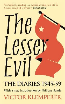The Lesser Evil: The Diaries of Victor Klemperer 1945-1959 - Victor Klemperer - cover