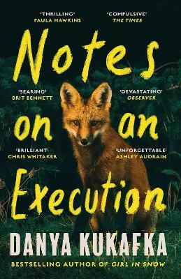 Notes on an Execution: The bestselling thriller that everyone is talking about - Danya Kukafka - cover