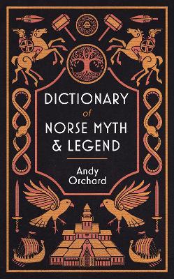 Dictionary of Norse Myth & Legend - Andrew Orchard - cover