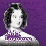 Ada Lovelace: Technology Pioneer