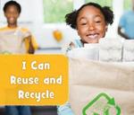 I Can Reuse and Recycle