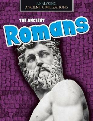 The Ancient Romans - Louise Spilsbury - cover
