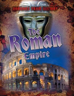 The Roman Empire - Louise Spilsbury - cover